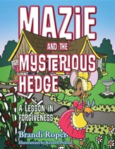 Mazie and the Mysterious Hedge: A Lesson in Forgiveness