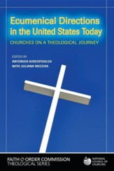 Ecumenical Directions in the United States Today: Churches on a Theological Journey