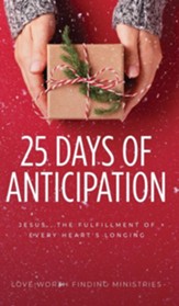 25 Days of Anticipation: Jesus . . . The Fulfillment of Every Heart's Longing