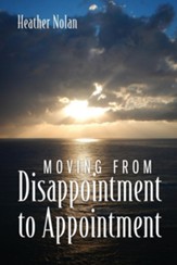 Moving From Disappointment to Appointment