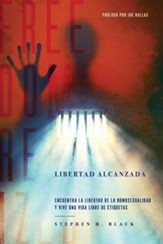 Libertad Alcanzada: Encuentra La Libertad De La Homosexualidad Y Vive Vida Libre De Etiqetas