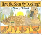 Have You Seen My Duckling? Board  Book