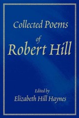 Collected Poems of Robert Hill