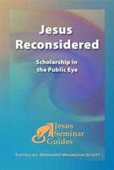 Jesus Reconsidered: Scholarship in the Public Eye