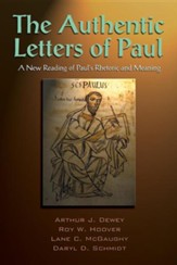 The Authentic Letters of Paul: A New Reading of Paul's Rhetoric and Meaning: The Scholars Version
