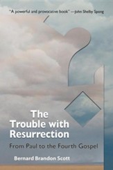 The Trouble with Resurrection