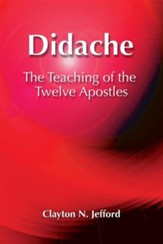 Didache: The Teaching of the Twelve Apostles