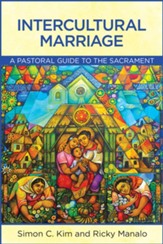 Intercultural Marriage: A Pastoral Guide to the Sacrament