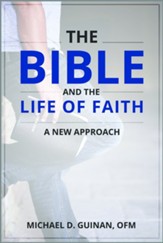 The Bible and the Life of Faith: A New Approach