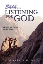 Shh...Listening for God