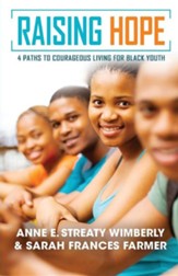 Raising Hope: Four Paths to Courageous Living for Black Youth