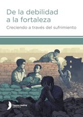 De la debilidad a la fortaleza (Strength from Weakness - Spanish edition)
