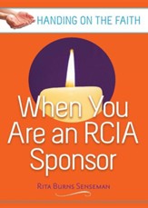 When You Are an Rcia Sponsor: Handing on the Faith
