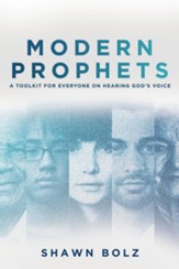 Modern Prophets: A Toolkit For Everyone on Hearing God's Voice