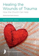 Healing the Wounds of Trauma: How the Church Can Help (Stories from North America) 2021 edition