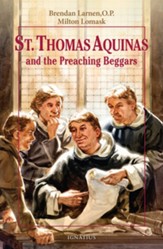 St. Thomas Aquinas: And the Preaching Beggars
