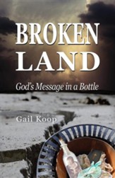 BROKEN LAND: God's Message in a Bottle