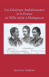 Les Gnraux Andafiavaratra Et La France Au Xixe Siecle Madagascar