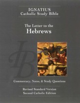 The Letter to the Hebrews: Ignatius Catholic Study Bible, Edition 2