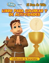 El Pan de Vida - Libro para colorear y de actividades (Brother Francis: Bread of Live Coloring Activity Book)