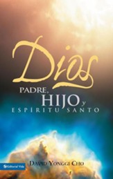 Dios Padre, Hijo y Espíritu Santo: God The Father, The Son and d The Holy Spirit
