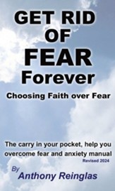 Get Rid of Fear Forever: Faith Over Fear