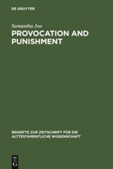 Provocation and Punishment: The Anger of God in the Book of Jeremiah and Deuteronomistic Theology