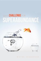 God's Challenge for Superabundance