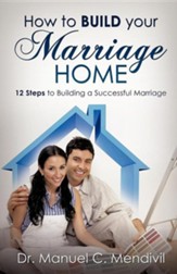 How to Build Your Marriage Home