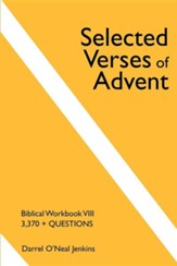 Selected Verses of Advent: Biblical Workbook VIII, 3,370 + Questions