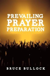Prevailing Prayer Preparation