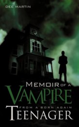 Memoir of a Vampire from a Born Again Teenager