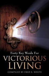 Forty Keys Words for Victorious Living
