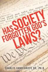 Has Society Forgotten God's Laws?