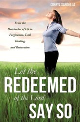 Let the Redeemed of the Lord Say So