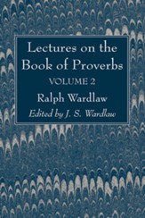 Lectures on the Book of Proverbs, Volume II