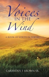 Voices in the Wind: A Book of Voices in Poetry