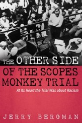 The Other Side of the Scopes Monkey Trial