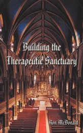 Building the Therapeutic Sanctuary: The Fundamentals of Psychotherpay-A Pastoral Counseling Perspective