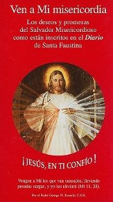 Ven A Mi Misericordia: Los Deseos y Promesas del Salvador Misericordioso Como Estan Inscritos en el Diario de Santa Faustina