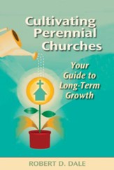 Cultivating Perennial Churches: Your Guide to Long-Term Growth