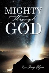 Mighty Through God