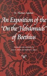 An Exposition of the on the Hebdomads of Boethius