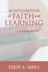 The Integration of Faith and Learning