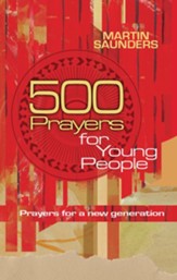 500 Prayers for Young People: Prayers for a New Generation