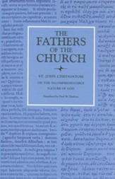 St. John Chrysostom on the Incomprehensible Nature of God