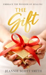 The Gift: Embrace the Wonder of Healing
