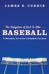 The Kingdom of God Is Like . . . Baseball