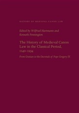 The History of Medieval Canon Law in the Classical Period, 1140-1234: From Gratian to the Decretals of Pope Gregory IX