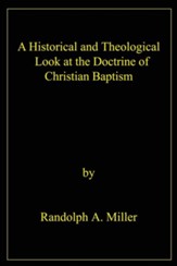 A Historical and Theological Look at the Doctrine of Christian Baptism